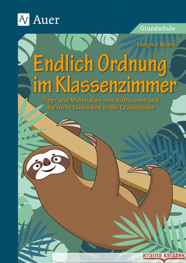 Endlich Ordnung im Klassenzimmer Moers, Edelgard 9783403083542 Auer Verlag in der AAP Lehrerwelt GmbH