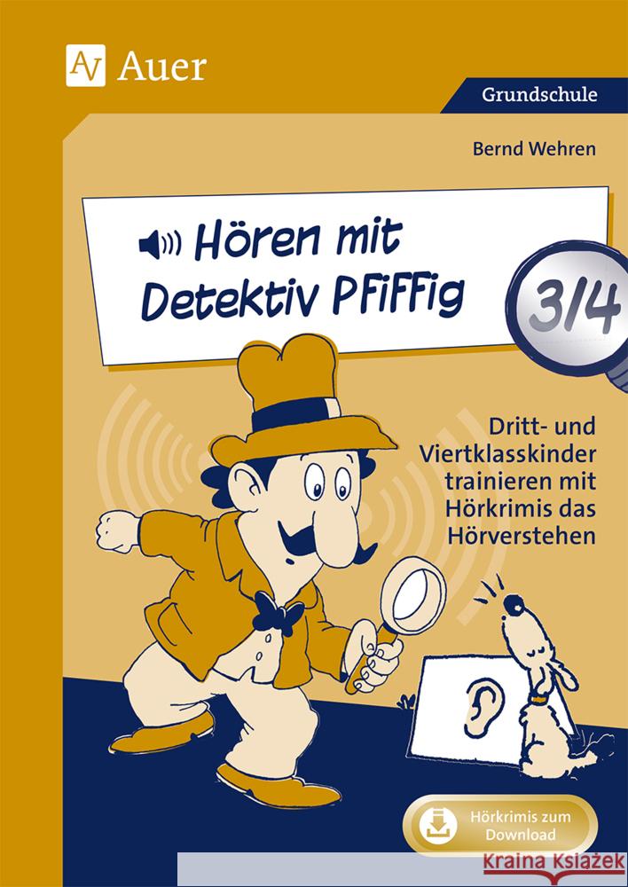 Hören mit Detektiv Pfiffig Klasse 3/4 Wehren, Bernd 9783403083603