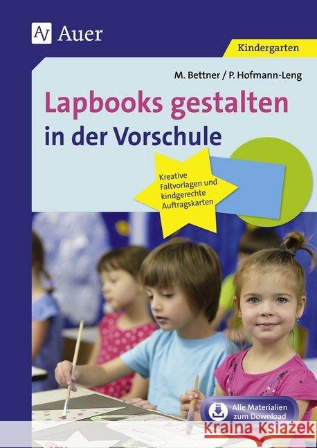 Lapbooks gestalten in der Vorschule Bettner, Melanie; Hofmann-Leng, Petra 9783403083993 Auer Verlag in der AAP Lehrerwelt GmbH