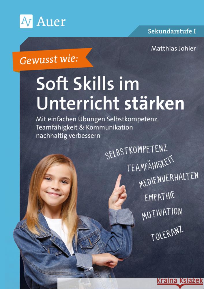 Gewusst wie: Soft Skills im Unterricht stärken Johler, Matthias 9783403084112