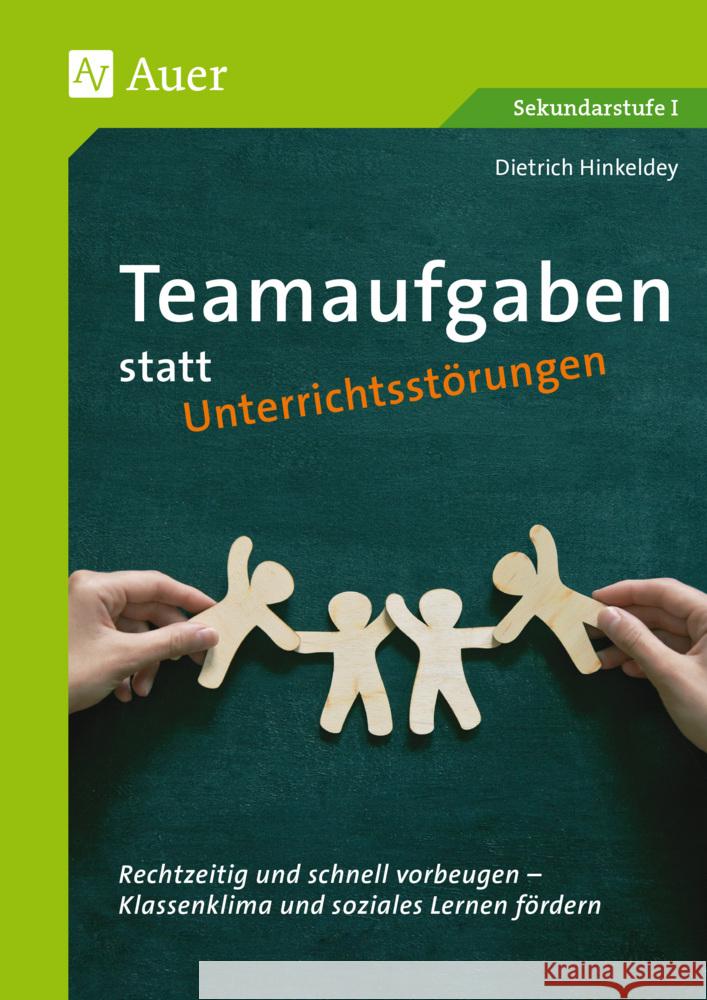 Teamaufgaben statt Unterrichtsstörungen Hinkeldey, Dietrich 9783403084488 Auer Verlag in der AAP Lehrerwelt GmbH