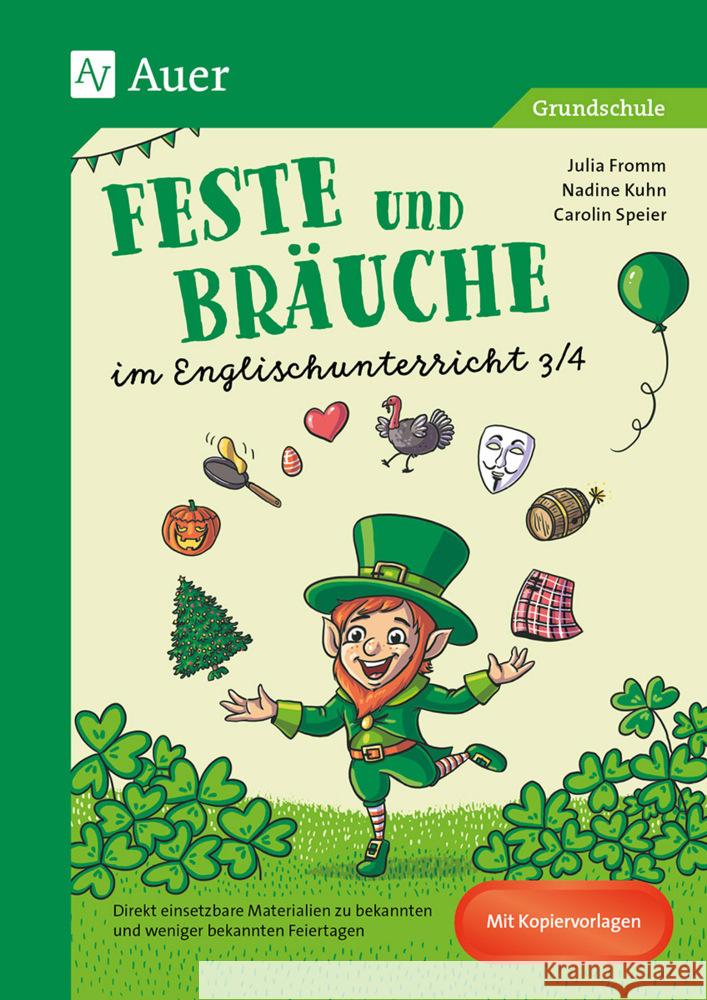 Feste und Bräuche im Englischunterricht 3/4 Fromm, Julia, Kuhn, Nadine, Speier, Carolin 9783403084594