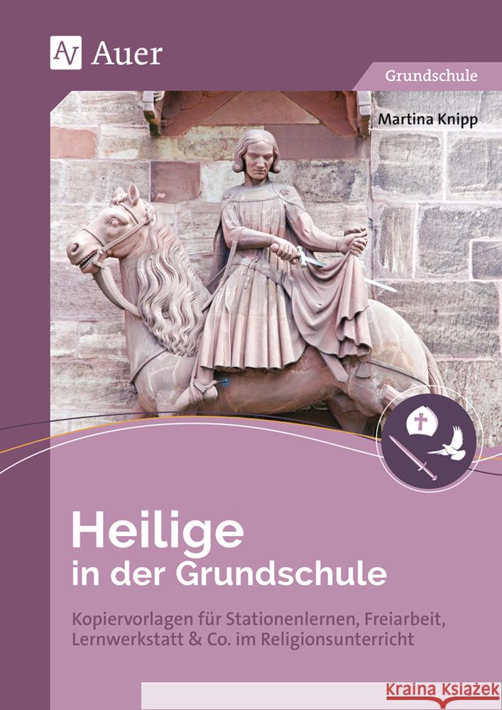 Heilige in der Grundschule Knipp, Martina 9783403084952 Auer Verlag in der AAP Lehrerwelt GmbH