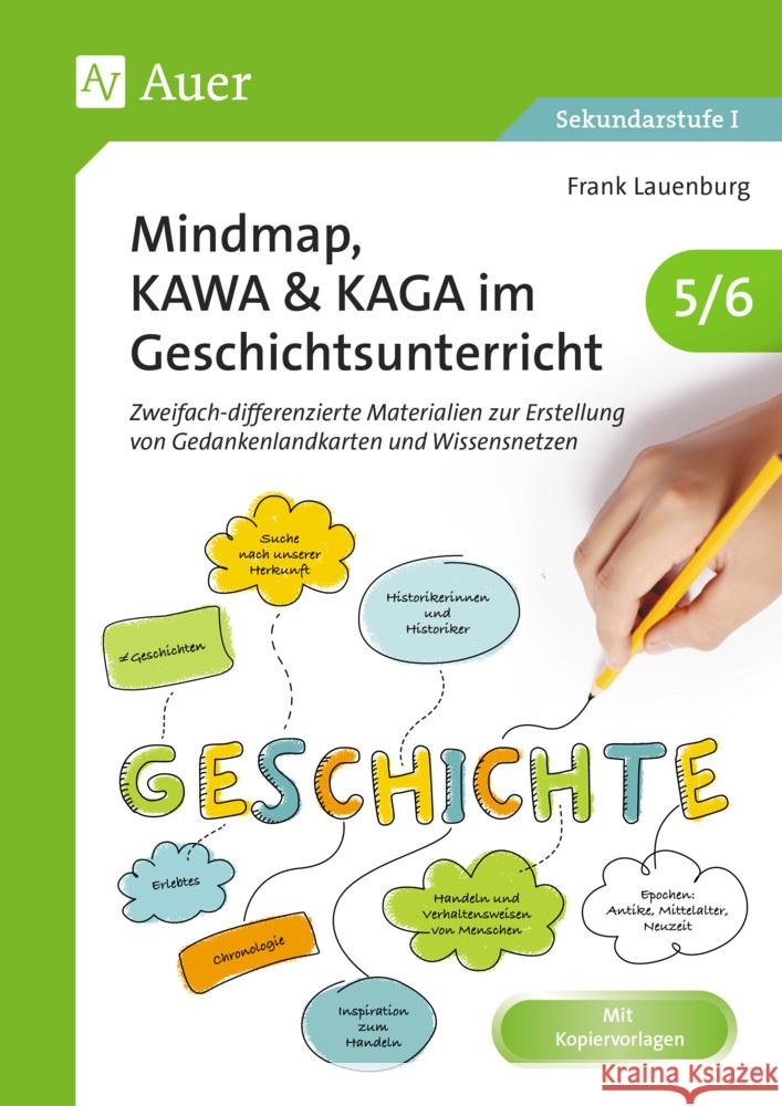 Mindmap, KAWA, KAGA im Geschichtsunterricht 5-6 Lauenburg, Frank 9783403085560 Auer Verlag in der AAP Lehrerwelt GmbH