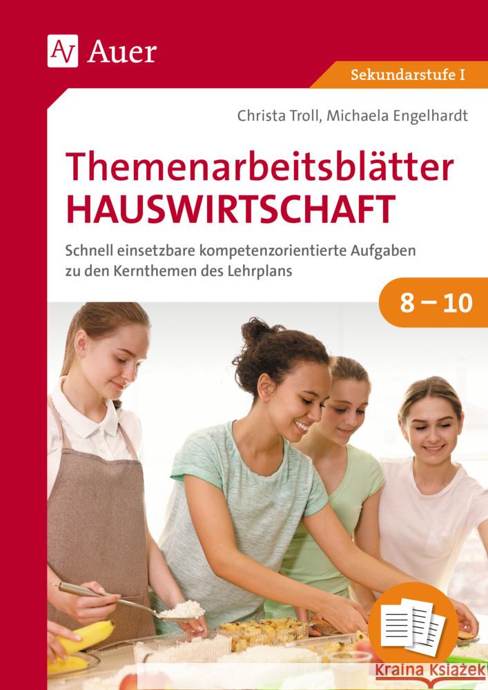 Themenarbeitsblätter Hauswirtschaft 8-10 Troll, Christa, Engelhardt, Michaela 9783403085782