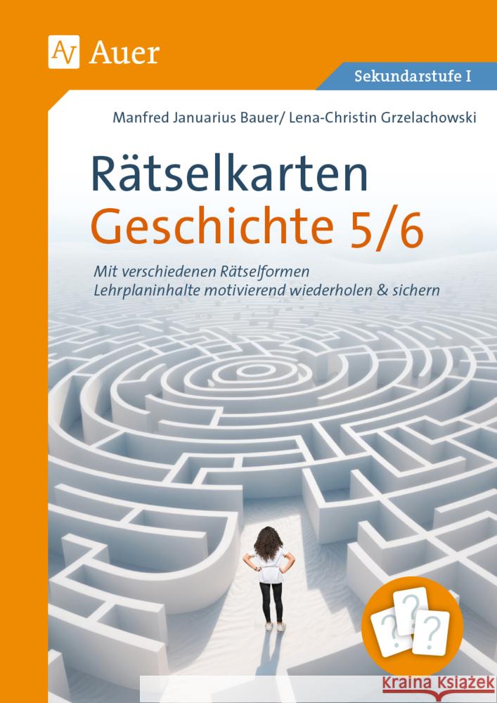 Rätselkarten Geschichte Klassen 5-6 Bauer, Manfred Januarius, Grzelachowski, Lena-C. 9783403085942
