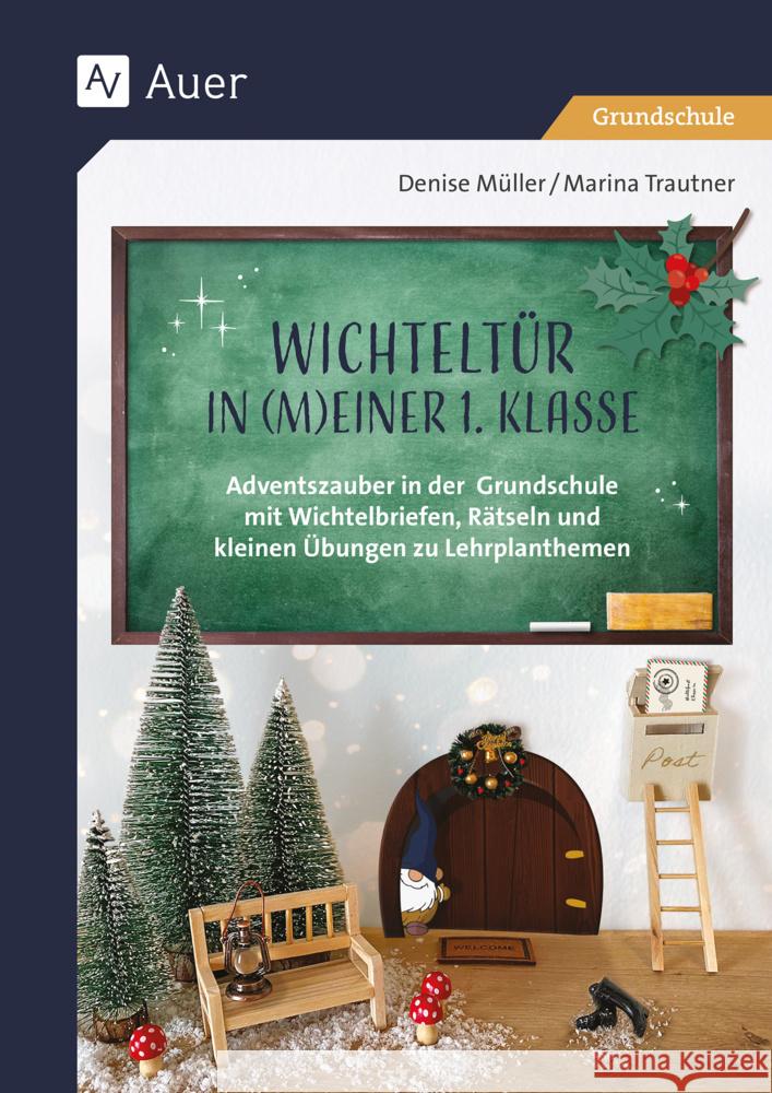 Wichteltür in meiner 1. Klasse Müller, Denise, Trautner, Marina 9783403086062