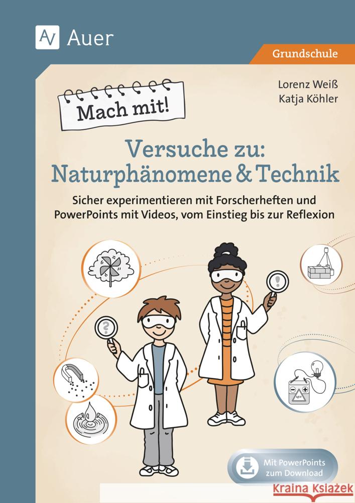 Mach mit! Versuche zu Naturphänomene & Technik Weiß, Lorenz, Köhler, Katja 9783403086208 Auer Verlag in der AAP Lehrerwelt GmbH