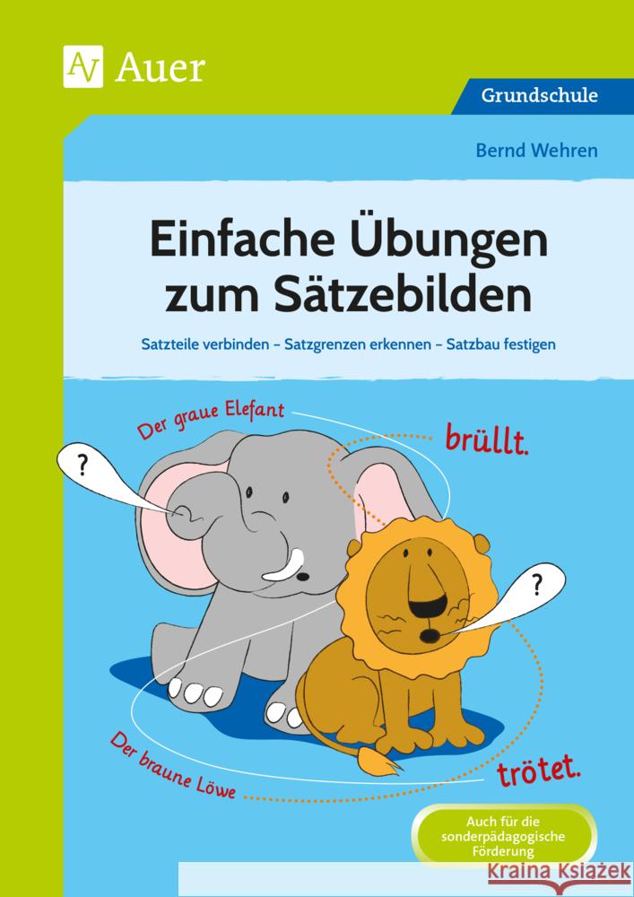 Einfache Übungen zum Sätzebilden Wehren, Bernd 9783403086901 Auer Verlag in der AAP Lehrerwelt GmbH