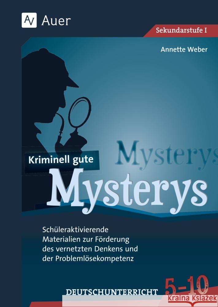 Kriminell gute Mysterys Deutschunterricht 5-10 Weber, Annette 9783403087007 Auer Verlag in der AAP Lehrerwelt GmbH