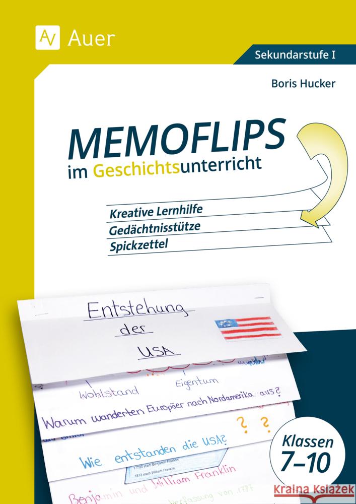 Memoflips im Geschichtsunterricht Klassen 7-10 Hucker, Boris 9783403087052