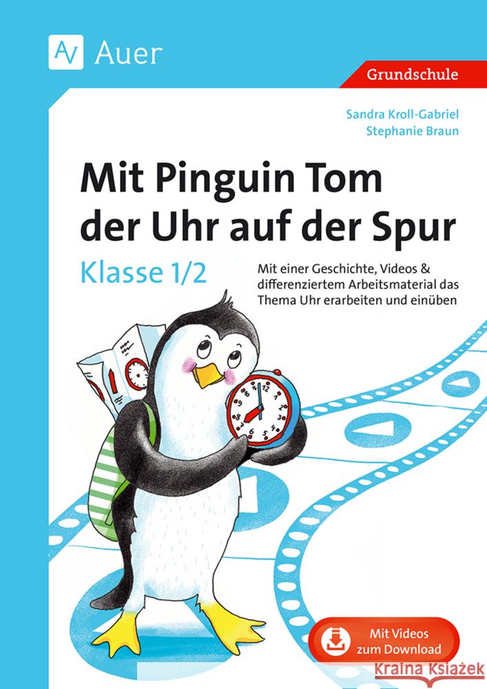 Mit Pinguin Tom der Uhr auf der Spur - Klasse 1/2 Kroll-Gabriel, Sandra, Braun, Stephanie 9783403087083