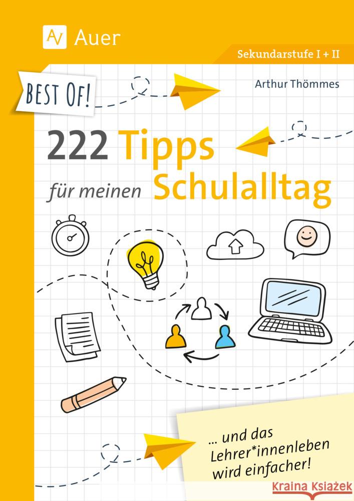 Best of! 222 Tipps für meinen Schulalltag Thömmes, Arthur 9783403087885 Auer Verlag in der AAP Lehrerwelt GmbH