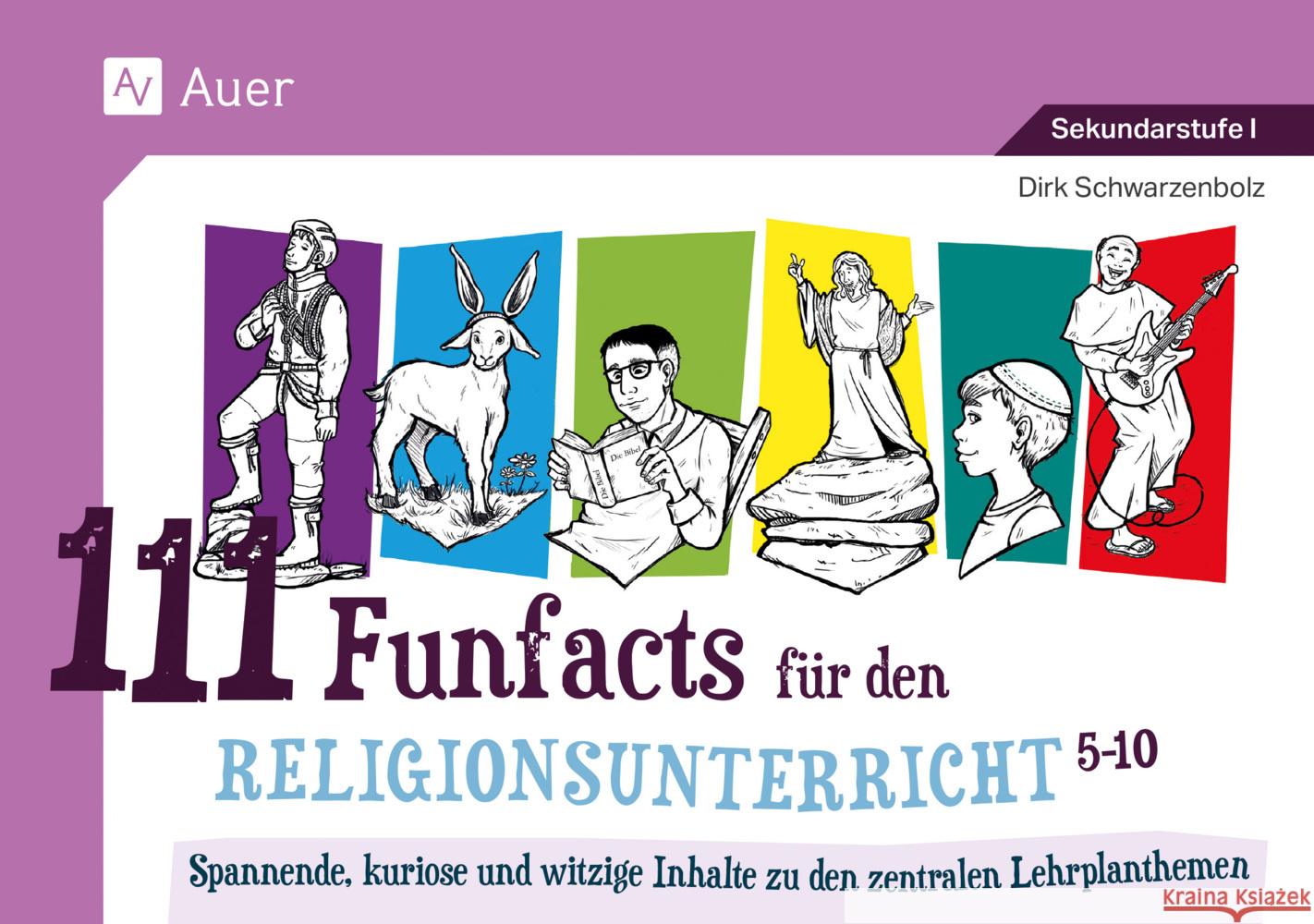 111 Funfacts für den Religionsunterricht Schwarzenbolz, Dirk 9783403087892 Auer Verlag in der AAP Lehrerwelt GmbH