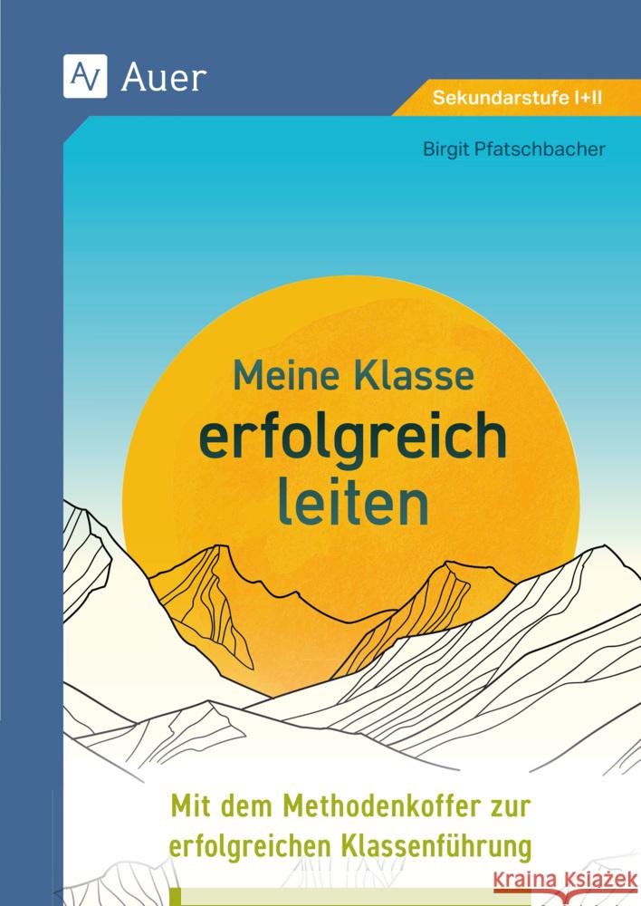 Meine Klasse erfolgreich leiten Pfatschbacher, Birgit 9783403088110