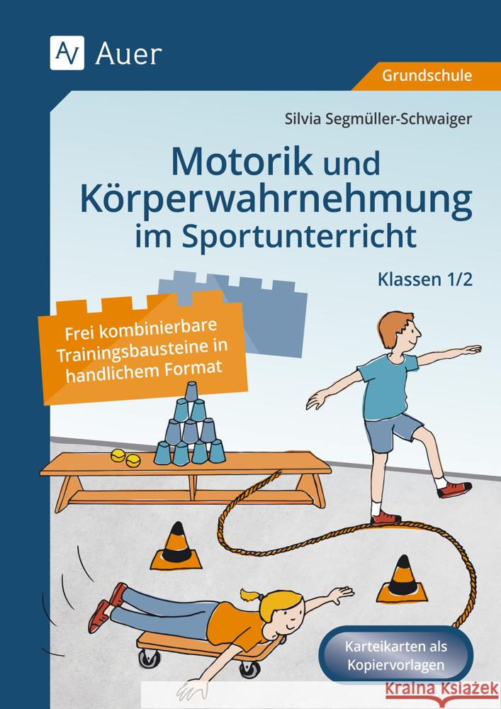 Motorik und Körperwahrnehmung im Sportunterricht Segmüller-Schwaiger, Silvia 9783403088158 Auer Verlag in der AAP Lehrerwelt GmbH