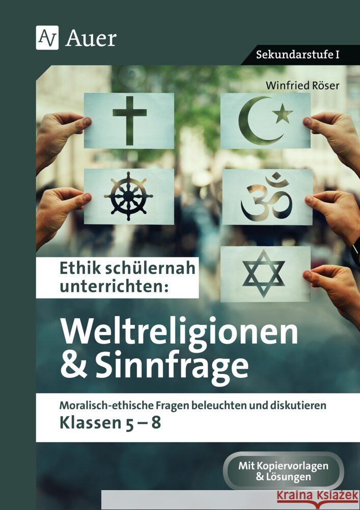 Ethik schülernah Weltreligionen und Sinnfrage Röser, Winfried 9783403088516