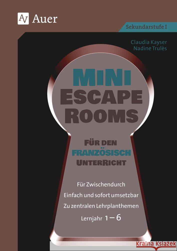 Mini-Escape Rooms für den Französischunterricht Kayser, Claudia, Trulès, Nadine 9783403088714 Auer Verlag in der AAP Lehrerwelt GmbH