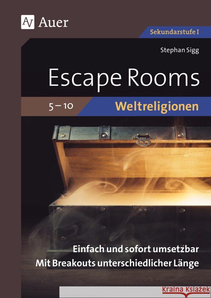 Escape Rooms Weltreligionen 5-10 Sigg, Stephan 9783403088776 Auer Verlag in der AAP Lehrerwelt GmbH