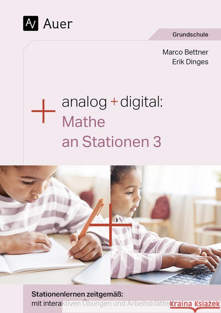 Analog + digital: Mathe an Stationen 3 Bettner, Marco, Dinges, Erik 9783403089148 Auer Verlag in der AAP Lehrerwelt GmbH