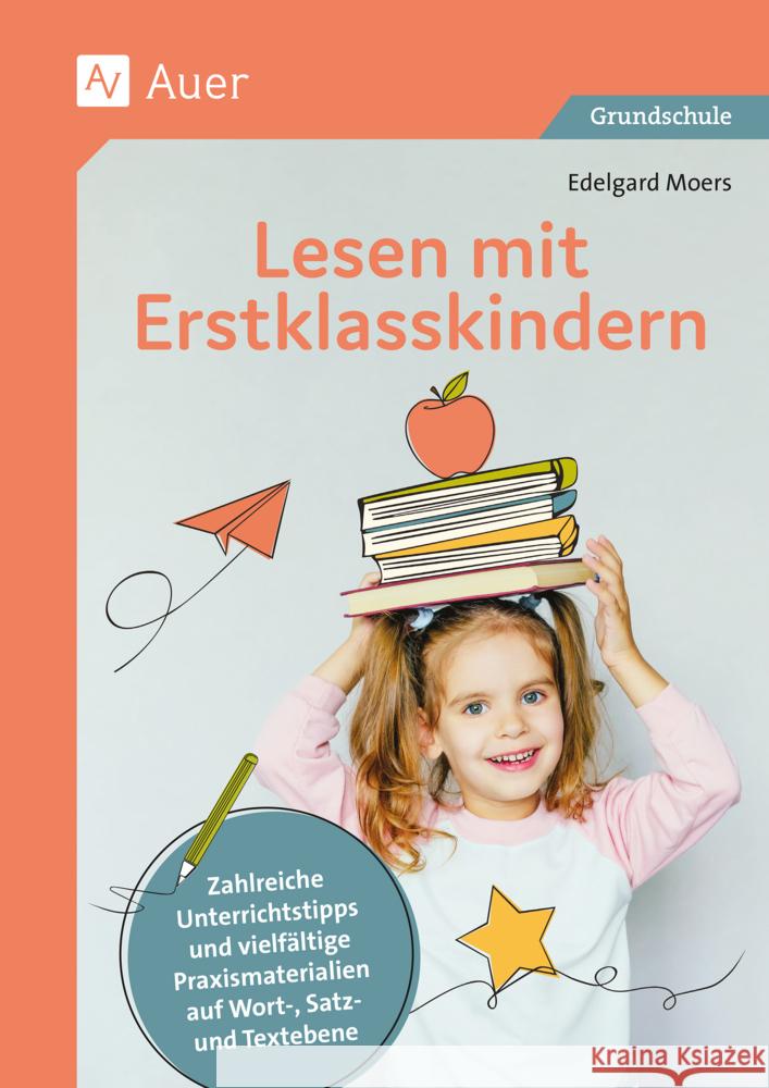 Lesen mit Erstklasskindern Moers, Edelgard 9783403089476 Auer Verlag in der AAP Lehrerwelt GmbH