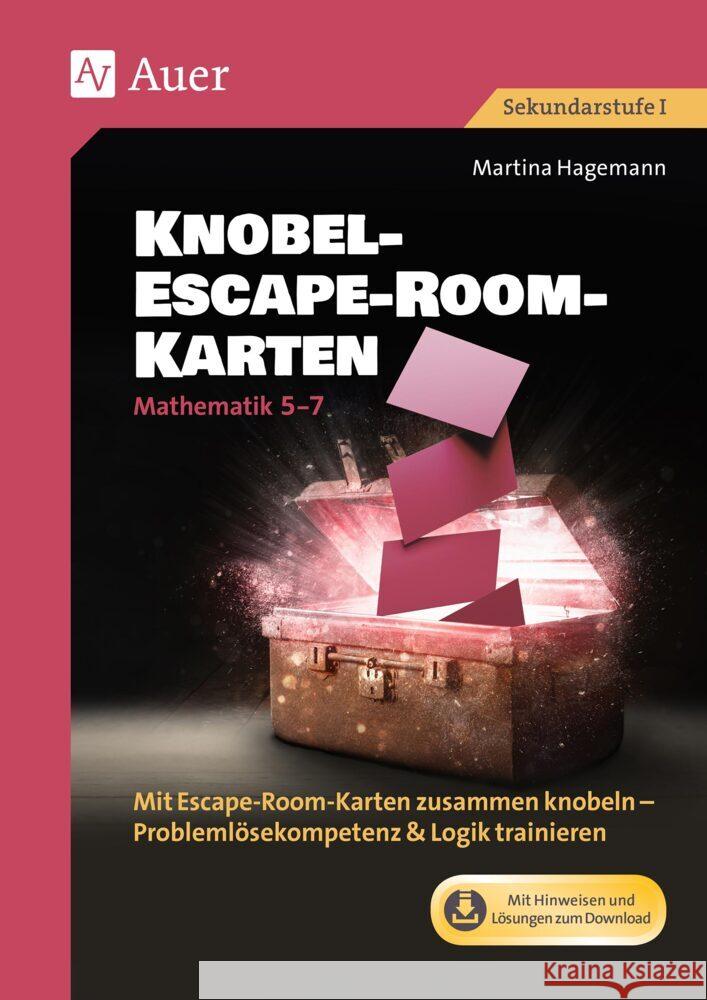 Knobel-Escape-Room-Karten Mathematik Klassen 5-7, m. 1 Beilage Hagemann, Martina 9783403089650