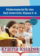 Fördermaterial für den DaZ-Unterricht: Klasse 5-6 : Grammatik-Wortschatz-Lesen-Umgang mit Texten. Niveau A1-A2 Angioni, Milena 9783403100225 AOL im AAP Lehrerfachverlag