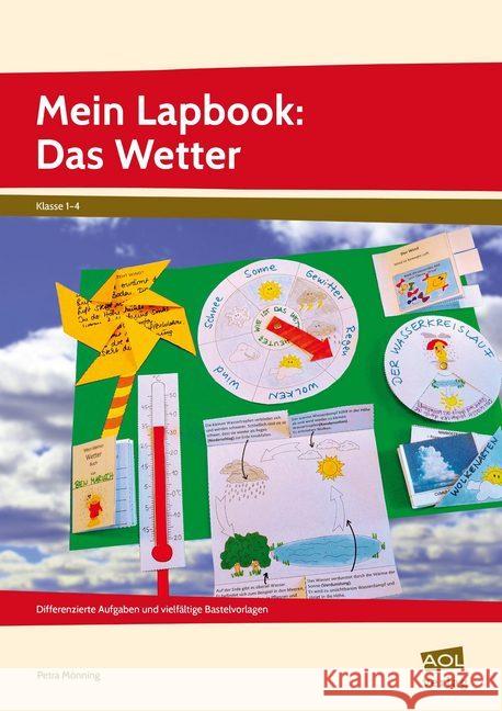 Mein Lapbook: Das Wetter : Differenzierte Aufgaben und vielfältige Bastelvorlagen zu einem zentralen Lehrplanthema (1. bis 4. Klasse) Mönning, Petra 9783403104650