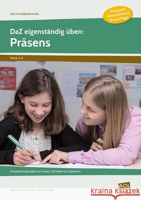 DaZ eigenständig üben: Präsens - Sekundarstufe : Freiarbeitsmaterialien zum Lesen, Schreiben und Sprechen (5. bis 8. Klasse) Schulte-Bunert, Ellen; Junga, Michael 9783403104858 AOL-Verlag in der AAP Lehrerfachverlage GmbH