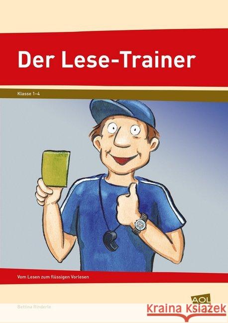 Der Lese-Trainer : Vom Lesen zum flüssigen Vorlesen (1. bis 4. Klasse) Rinderle, Bettina 9783403105084 AOL-Verlag in der AAP Lehrerfachverlage GmbH