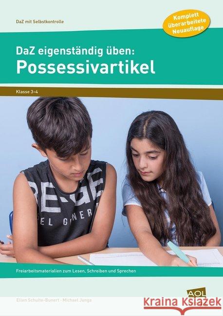 DaZ eigenständig üben: Possessivartikel - Grundschule : Freiarbeitsmaterialien zum Lesen, Schreiben und Sprechen (3. und 4. Klasse) Schulte-Bunert, Ellen; Junga, Michael 9783403105121