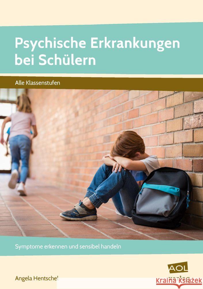 Psychische Erkrankungen bei Schülern Hentschel, Angela 9783403106142