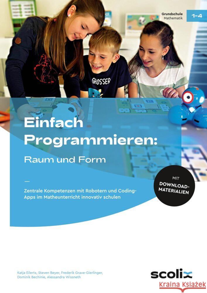 Einfach Programmieren: Raum und Form Eilerts, Dr. Katja, Beyer, Steven, Bec, Dominik 9783403107286