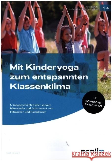 Mit Kinderyoga zum entspannten Klassenklima Gutjahr, Sabine 9783403107736