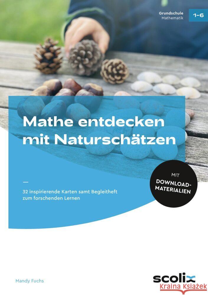 Mathe entdecken mit Naturschätzen, m. 1 Beilage Fuchs, Mandy 9783403108313 Scolix