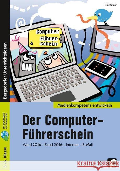 Der Computer-Führerschein : Word 2016 - Excel 2016 - Internet - E-Mail (5. und 6. Klasse). Mit Online-Zugang Strauf, Heinz 9783403201687 Persen Verlag in der AAP Lehrerwelt