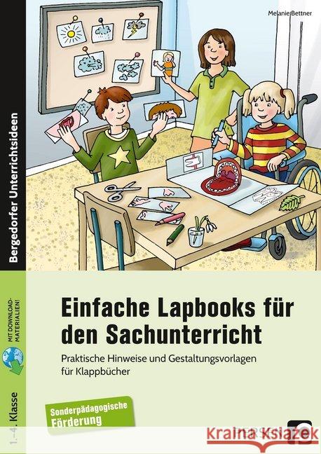Einfache Lapbooks für den Sachunterricht : Praktische Hinweise und Gestaltungsvorlagen für Klappbücher (1. bis 4. Klasse). Mit Online-Zugang Bettner, Melanie 9783403201861 Persen Verlag in der AAP Lehrerfachverlage Gm