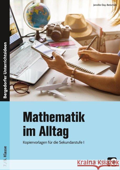 Mathematik im Alltag - 7./8. Klasse : Kopiervorlagen für die Sekundarstufe I Day, Jennifer 9783403202585