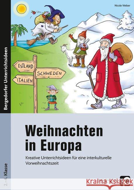 Weihnachten in Europa : Kreative Unterrichtsideen für eine interkulturelle Vorweihnachtszeit (2. bis 4. Klasse) Weber, Nicole 9783403202721