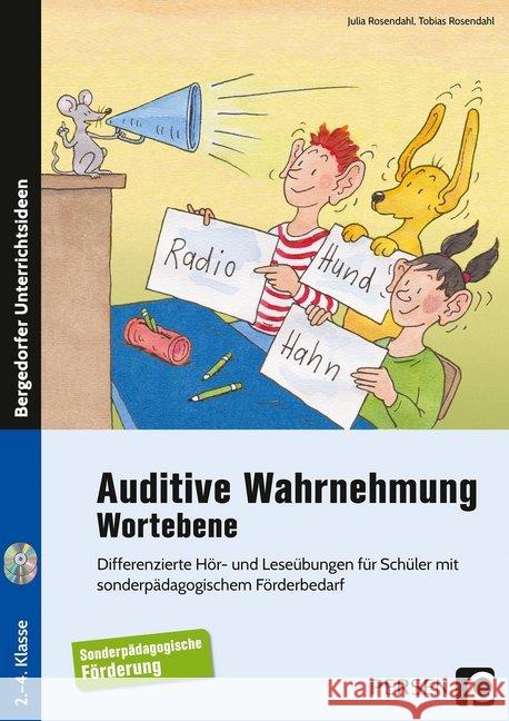 Auditive Wahrnehmung - Wortebene, m. 2 Audio-CDs : Differenzierte Hör- und Leseübungen für Schüler mit sonderpädagogischem Förderbedarf (2. bis 4. Klasse) Rosendahl, Julia; Rosendahl, Tobias 9783403203209