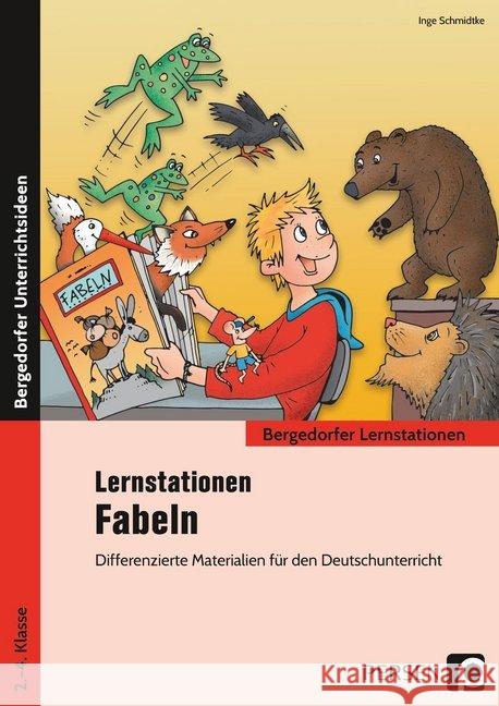 Lernstationen Fabeln : Differenzierte Materialien für den Deutschunterricht (2. bis 4. Klasse) Schmidtke, Inge 9783403203902 Persen Verlag in der AAP Lehrerfachverlage Gm