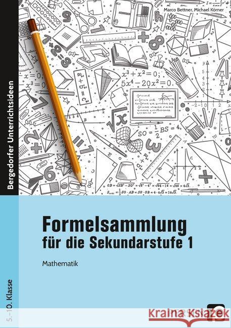 Formelsammlung für die Sekundarstufe 1 : Mathematik (5. bis 10. Klasse) Bettner, Marco; Körner, Michael 9783403204794