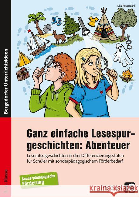 Ganz einfache Lesespurgeschichten: Abenteuer : Leserätselgeschichten in drei Differenzierungsstufen für Schüler mit sonderpädagogischem Förderbedarf (3. bis 6. Klasse) Rosendahl, Julia 9783403204893