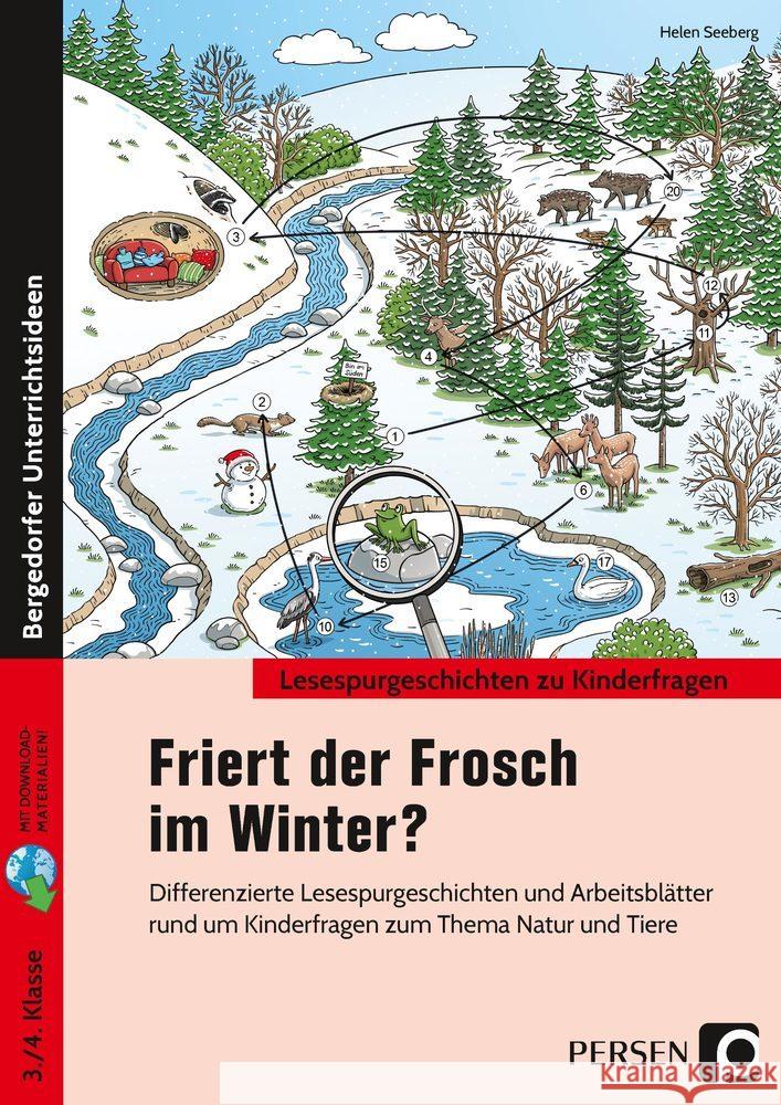 Friert der Frosch im Winter? : Differenzierte Lesespurgeschichten und Arbeitsblät ter rund um Kinderfragen zum Thema Natur und Tiere (3. und 4. Klasse). Mit Online-Zugang Seeberg, Helen 9783403205579