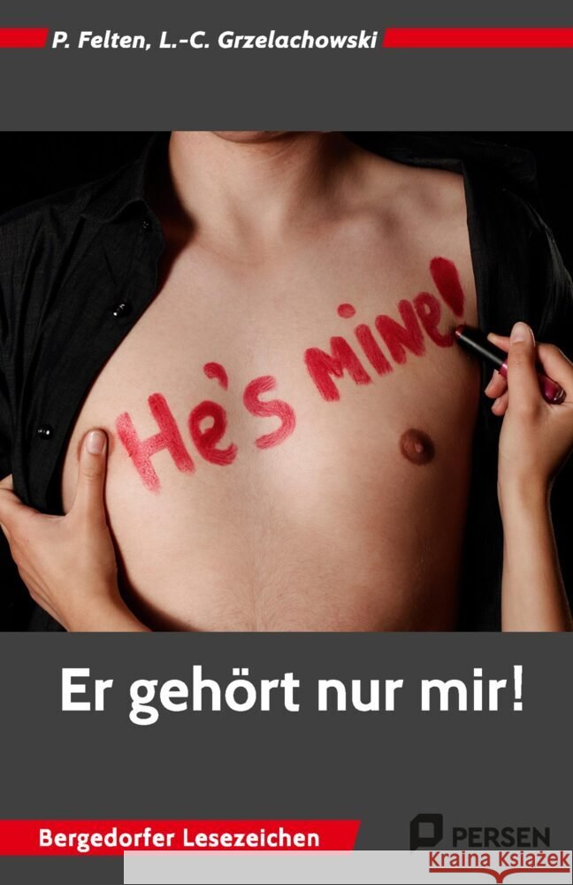 Er gehört nur mir! Felten, Patricia, Grzelachowski, Lena-Christin 9783403206484