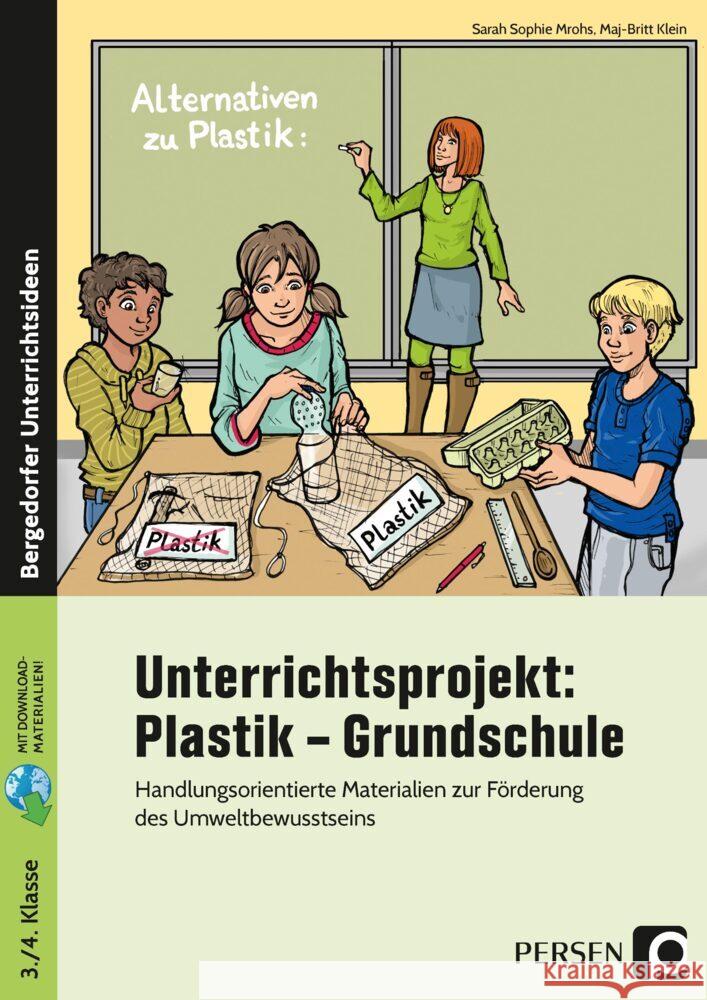 Unterrichtsprojekt: Plastik - Grundschule Mrohs, Sarah Sophie, Klein, Maj-Britt 9783403207924