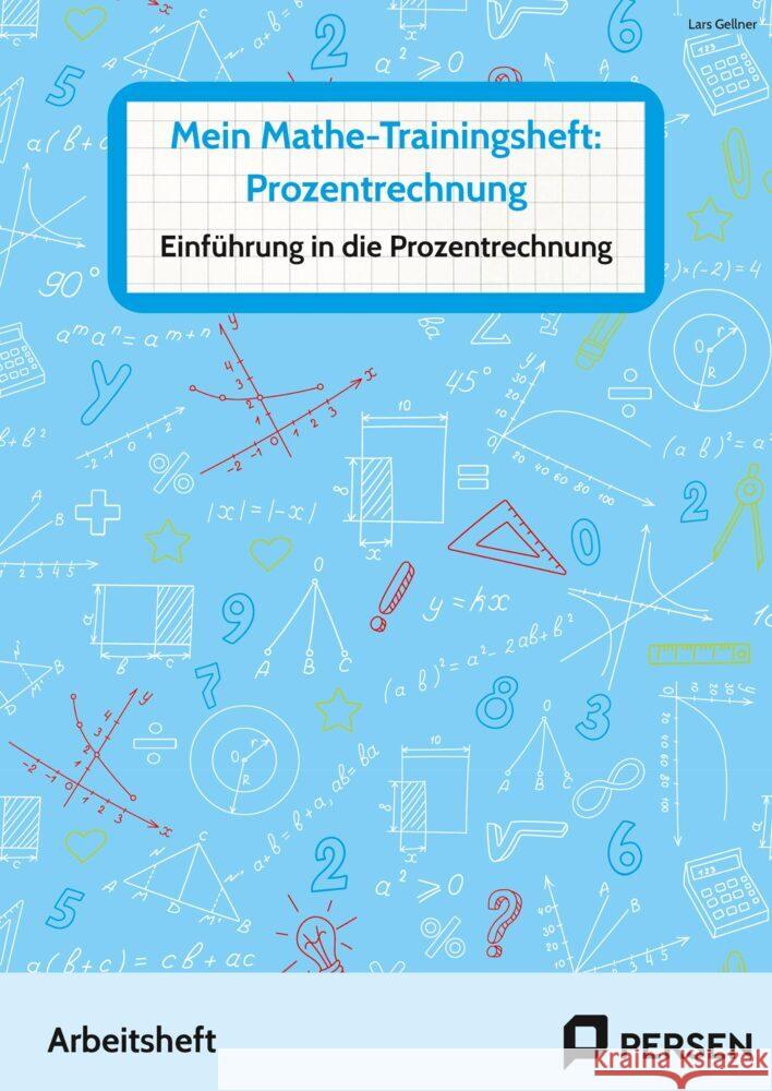 Mein Mathe-Trainingsheft: Prozentrechnung Gellner, Lars 9783403211013 Persen Verlag in der AAP Lehrerwelt