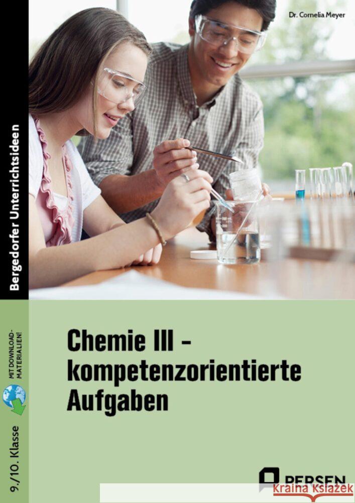 Chemie III - kompetenzorientierte Aufgaben Meyer, Cornelia 9783403211143 Persen Verlag in der AAP Lehrerwelt