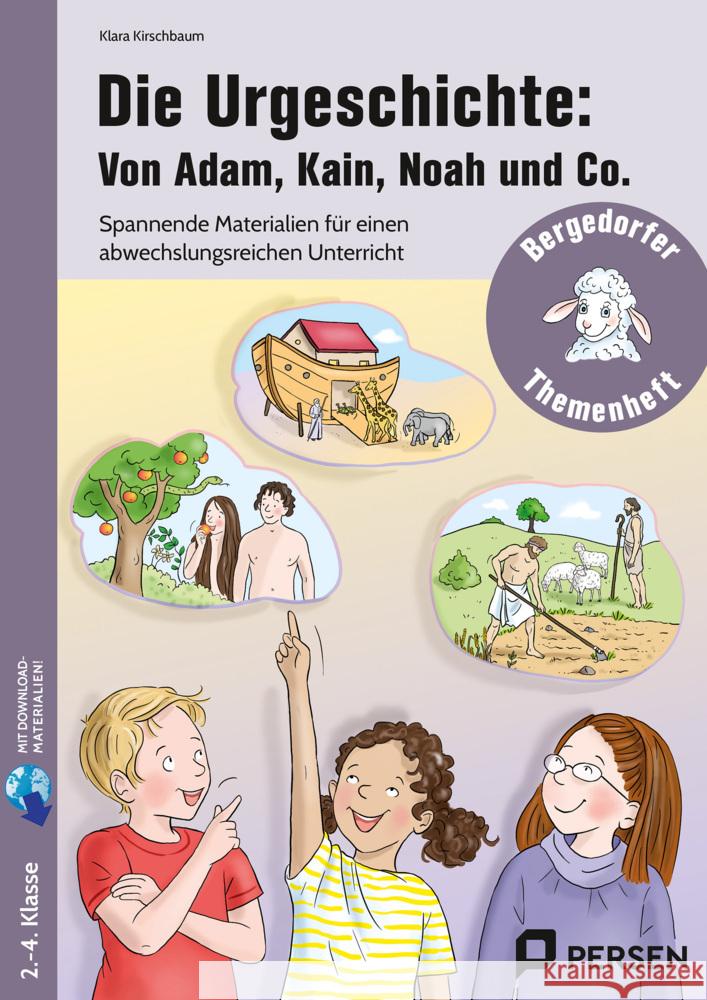 Die Urgeschichte: Von Adam, Kain, Noah und Co. Kirschbaum, Klara 9783403212201