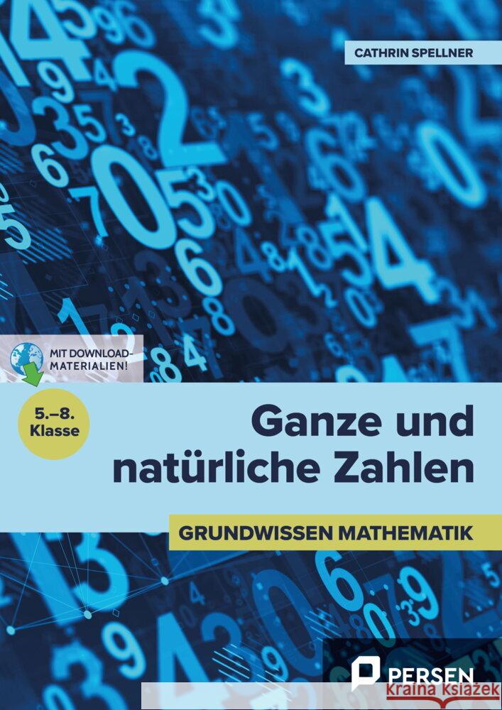 Ganze und natürliche Zahlen Spellner, Cathrin 9783403212546